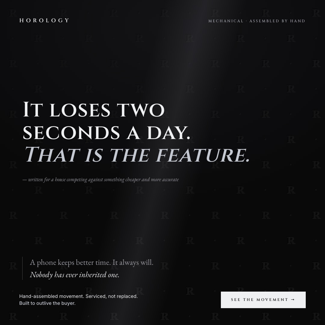 Concept campaign for the horology niche. Headline: It loses two seconds a day. That is the feature.